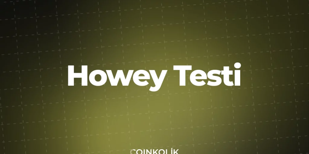 Howey Testi: Yatırım Sözleşmelerini Belirlemede Kritik Kriterler