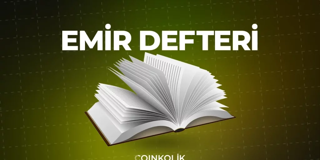 Kripto Para Dünyasında Emir Defteri (Order Book) Nedir?