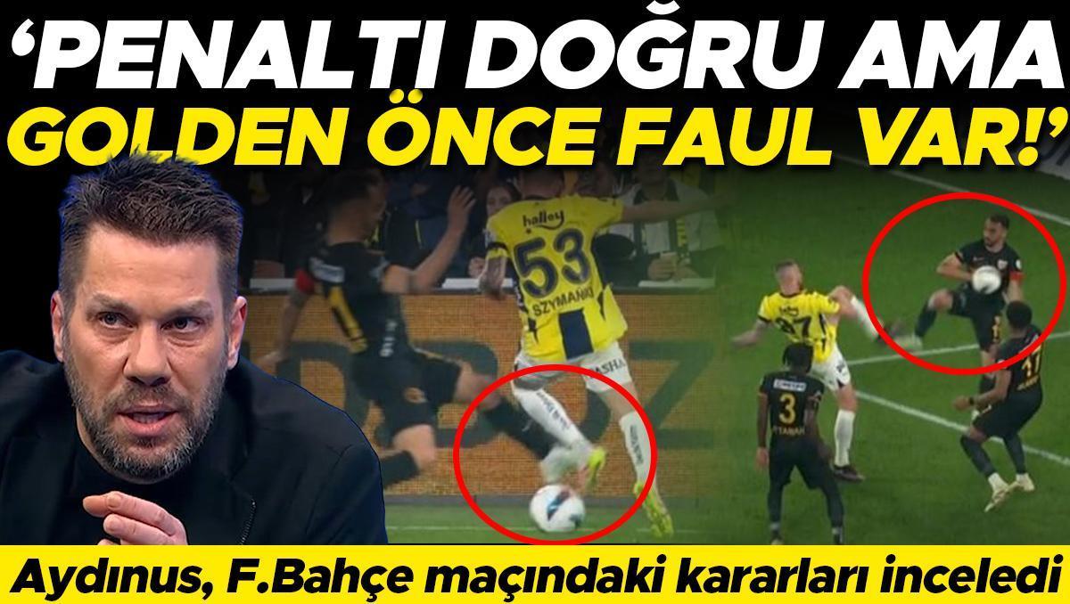 Fenerbahçe - Kayserispor Maçındaki Hakem Kararları Değerlendirildi