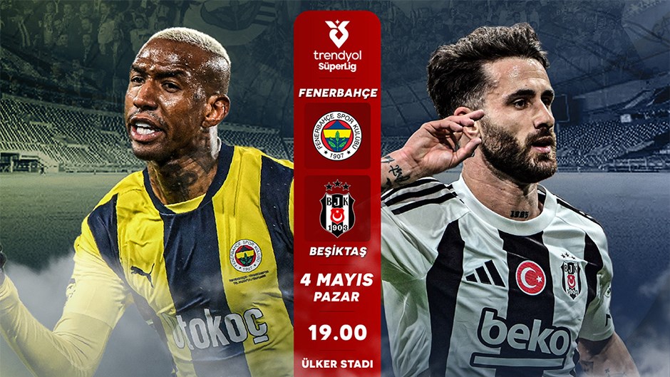 Süper Lig'de Dev Derbi: Fenerbahçe - Beşiktaş Maçı Ne Zaman, Saat Kaçta, Hangi Kanalda?