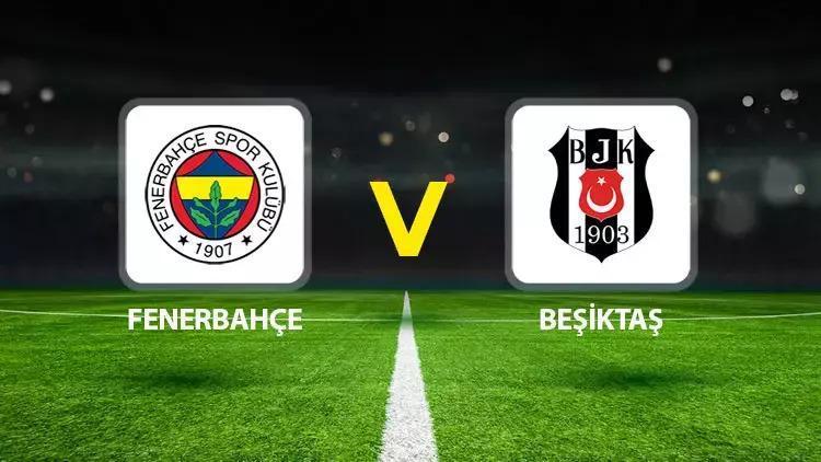 Süper Lig'te Dev Derbi: Fenerbahçe - Beşiktaş Maçı Anbean Haberde
