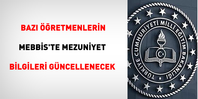 MEB, Bazı Öğretmenlerin Mezuniyet Bilgilerini Güncelliyor