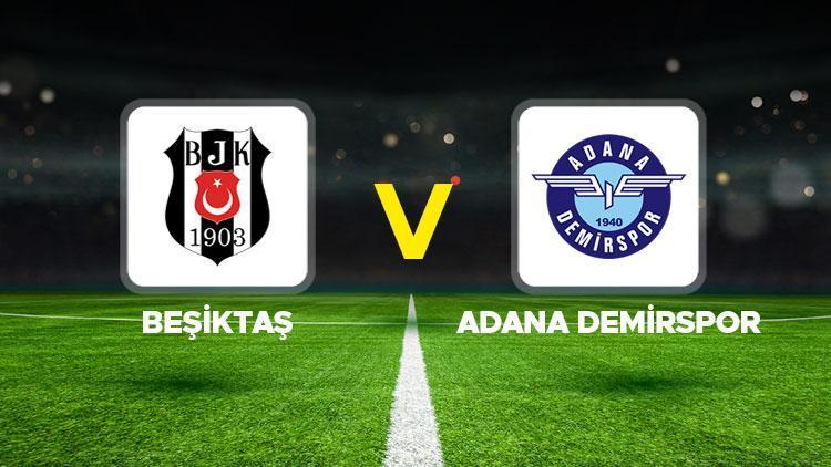 Beşiktaş, Süper Lig Mücadelesinde Adana Demirspor'u Sadece Haberimizden Takip Edin