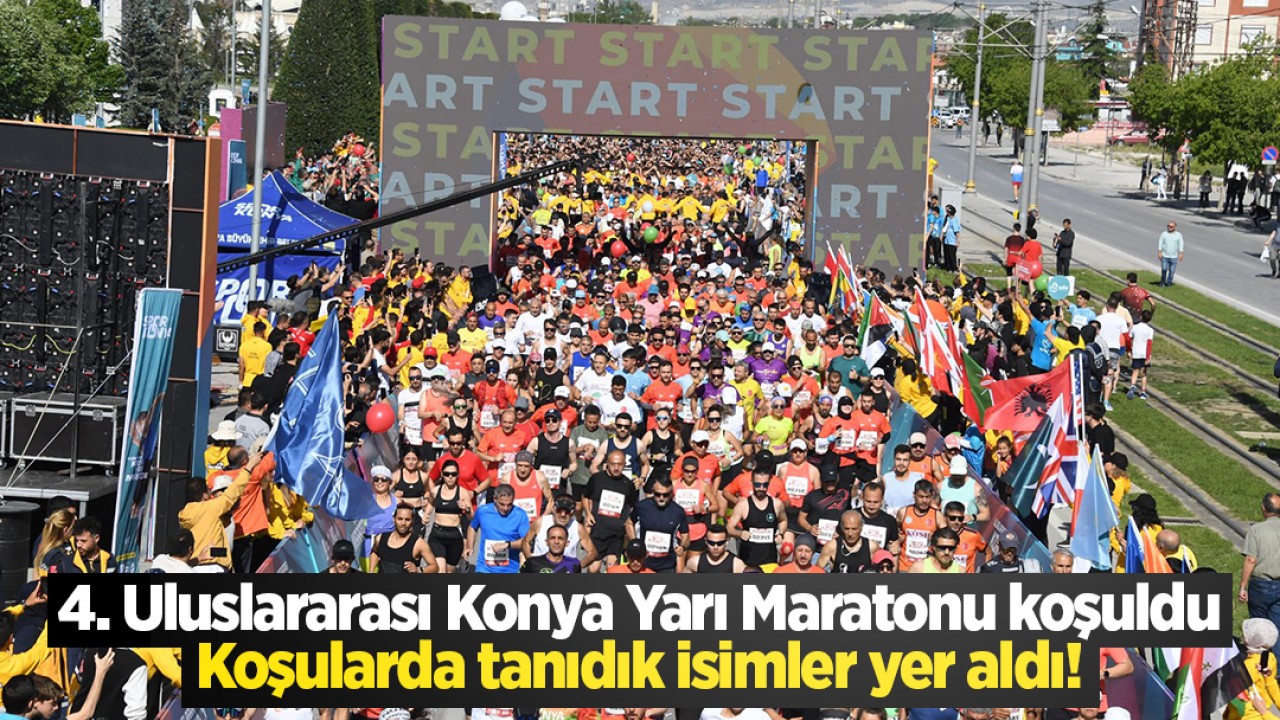 4. Uluslararası Konya Yarı Maratonu Tamamlandı