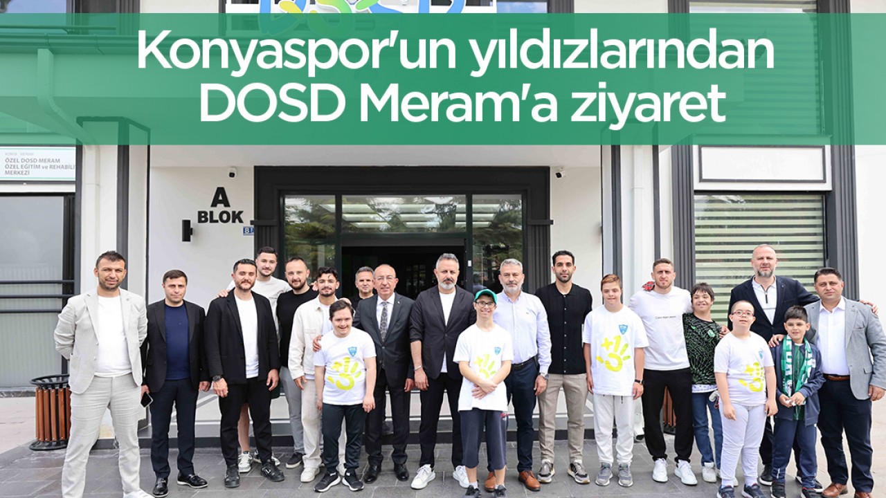 Konyasporlu Oyuncular Down Sendromlu Bireyler Yaşam Destek Merkezi'ni Ziyaret Etti