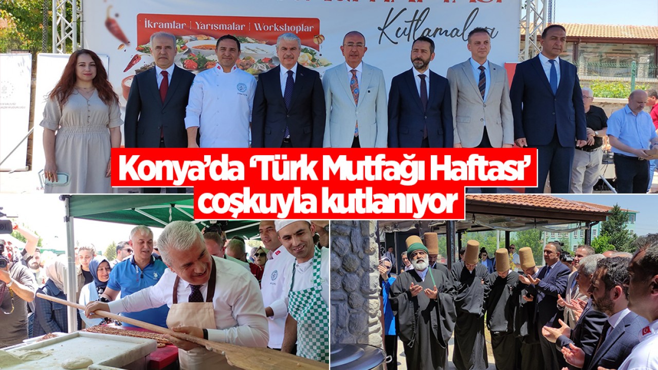 Konya'da Türk Mutfağı Haftası Coşkuyla Kutlanıyor