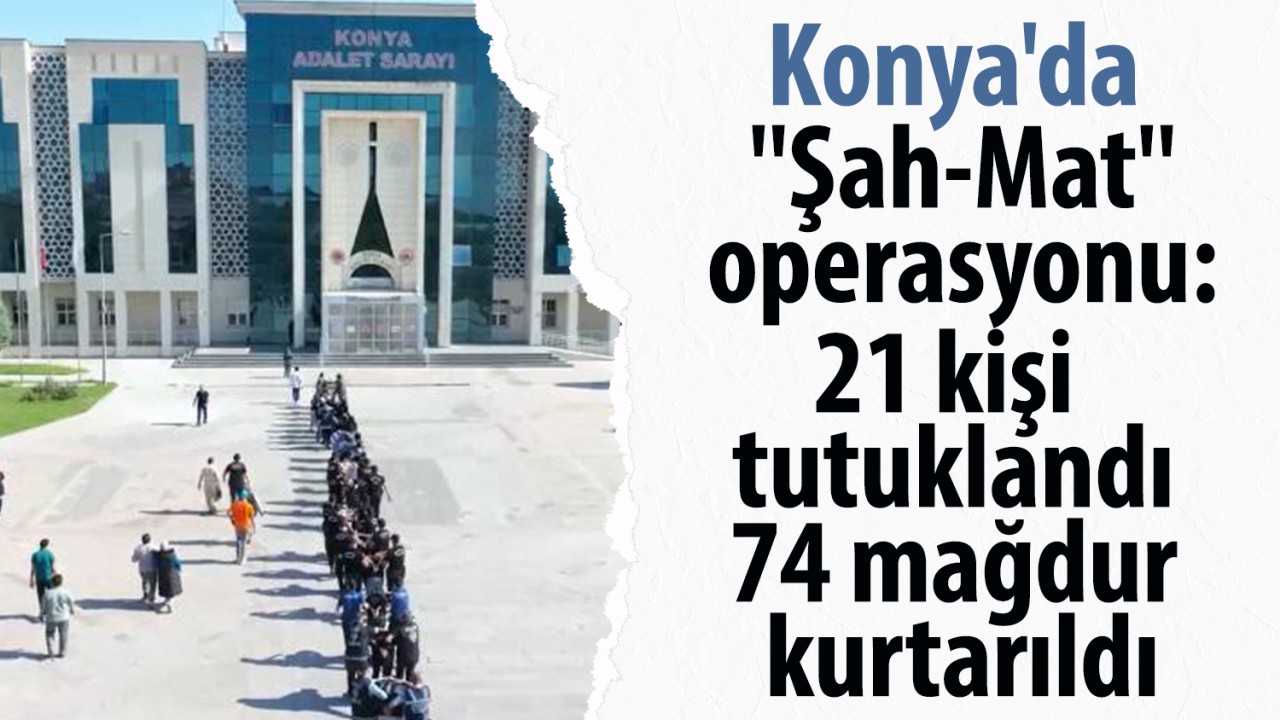Konya'da Fuhuş Operasyonunda 21 Tutuklama