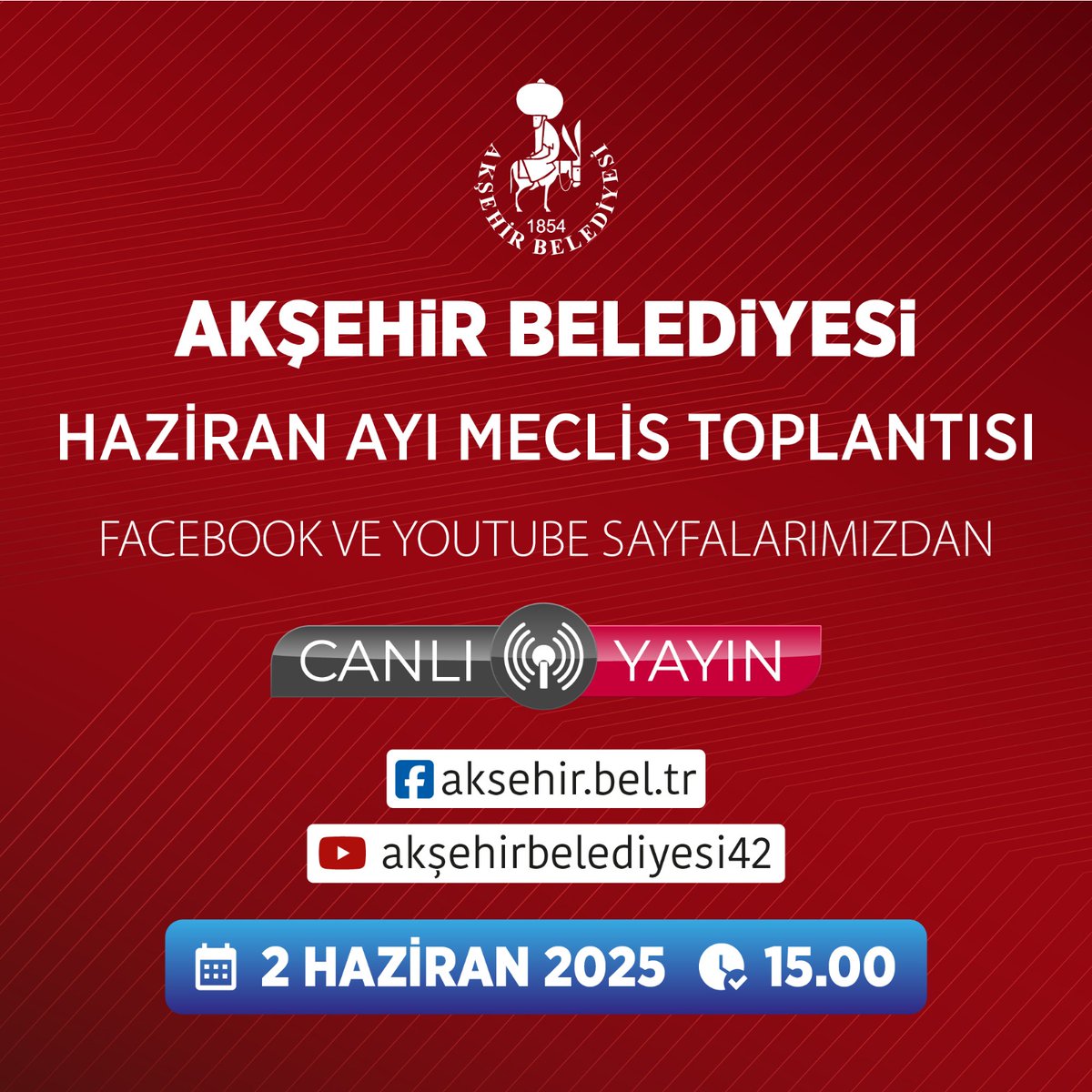 Akşehir Belediyesi Haziran Ayı Meclis Toplantısı Canlı Yayın Bilgileri
