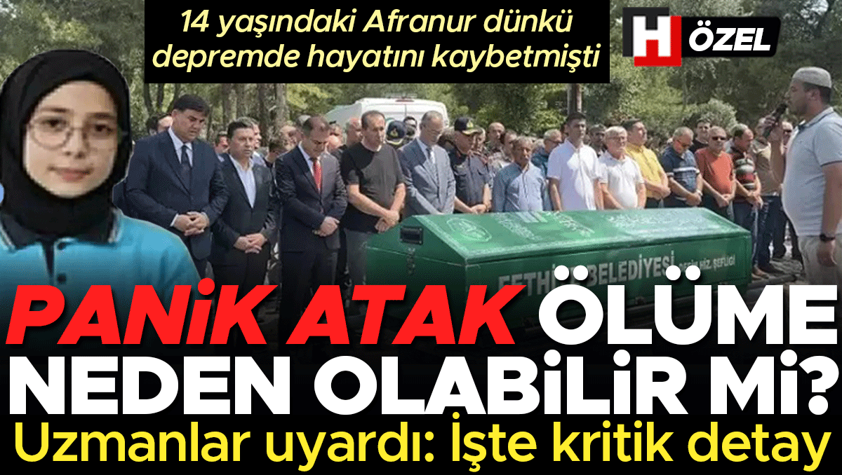Fethiye Depreminde Panik Atak Geçiren 14 Yaşındaki Afranur'un Ölümü Üzerine Uzman Uyarısı