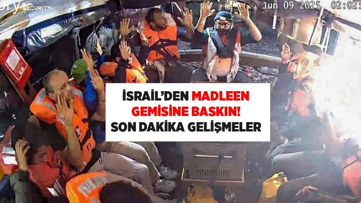 İsrail'den Madleen Gemisine Baskın: 2'si Türk 12 Aktivist Yakalanmış