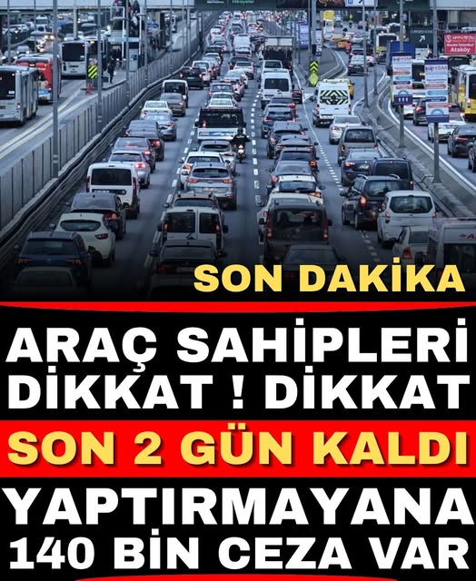 Araç Sahibiyseniz Son 2 Gün! Cezadan Kaçırmayın