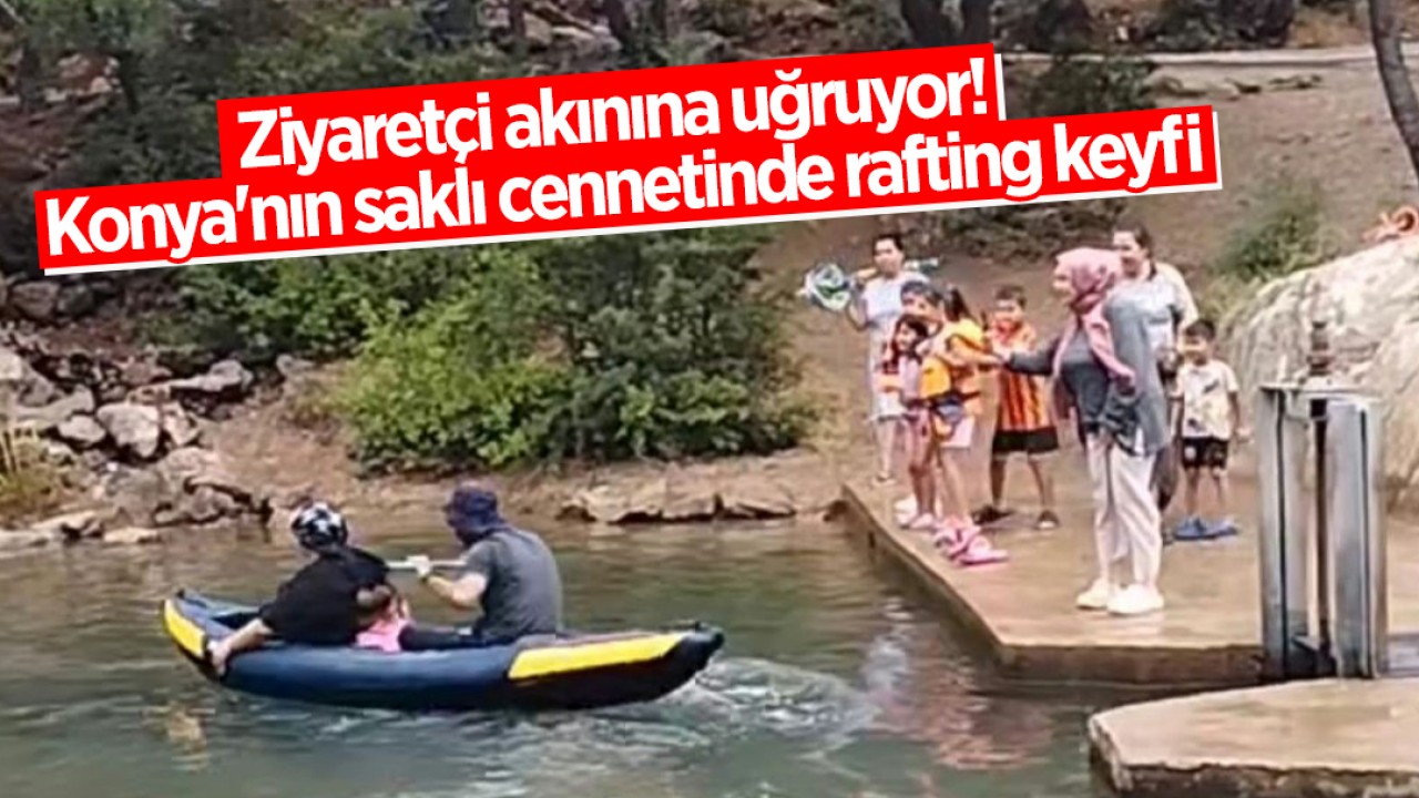 Konyada Rafting Keyfiyle Aygırdibi Şelalesi Ziyaretçi Akınına Uğradı
